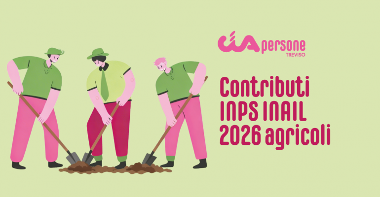 cia-persone-treviso-contributi-inps-inail-agricoli-2026